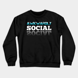 Awkwardly Social Crewneck Sweatshirt